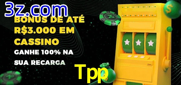 Tpp melhor bônus de depósito